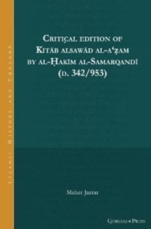 Critical Edition of Kitab alsawad al-a'zam by al-Hakim al-Samarqandi (d. 342/953)