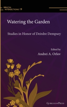 Watering the Garden : Studies in Honor of Deirdre Dempsey