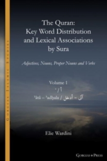 The Quran. Key Word Distribution and Lexical Associations by Sura : Adjectives, Nouns, Proper Nouns and Verbs