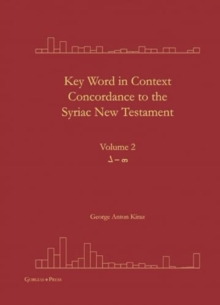 Key Word in Context Concordance to the Syriac New Testament : Volume 2 (He-Lomadh)