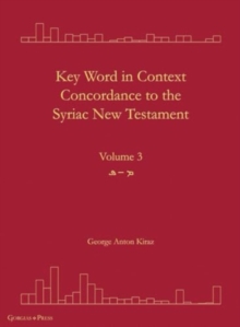 Key Word in Context Concordance to the Syriac New Testament : Volume 3 (Mim-Peh)