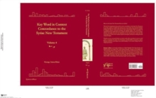 Key Word in Context Concordance to the Syriac New Testament : Volume 4 (Tsade-Taw)