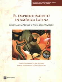 El Emprendimiento en America Latina : Muchas empresas y poca innovacion