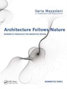 Architecture Follows Nature-Biomimetic Principles for Innovative Design