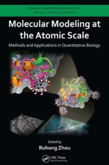 Molecular Modeling at the Atomic Scale : Methods and Applications in Quantitative Biology