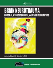 Brain Neurotrauma : Molecular, Neuropsychological, and Rehabilitation Aspects