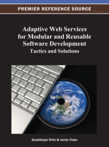 Adaptive Web Services for Modular and Reusable Software Development : Tactics and Solutions