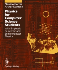 Physics for Computer Science Students : With Emphasis on Atomic and Semiconductor Physics