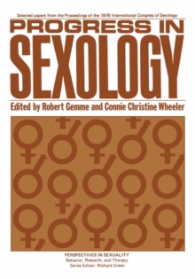 Progress in Sexology : Selected papers from the Proceedings of the 1976 International Congress of Sexology