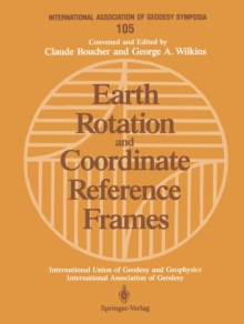 Earth Rotation and Coordinate Reference Frames : Edinburgh, Scotland, August 10-11, 1989