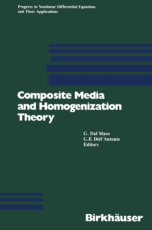 Composite Media and Homogenization Theory : An International Centre for Theoretical Physics Workshop Trieste, Italy, January 1990