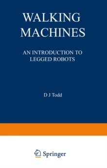 Walking Machines : An Introduction to Legged Robots