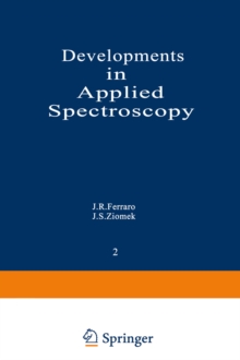 Developments in Applied Spectroscopy : Volume 2: Proceedings of the Thirteenth Annual Symposium on Spectroscopy, Held in Chicago, Illinois April 30-May 3, 1962