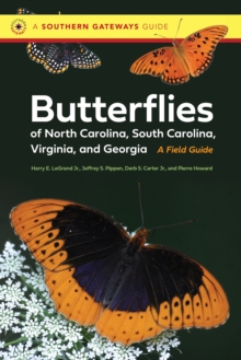 Butterflies of North Carolina, South Carolina, Virginia, and Georgia : A Field Guide
