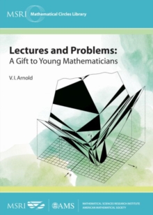 Lectures and Problems : A Gift to Young Mathematicians