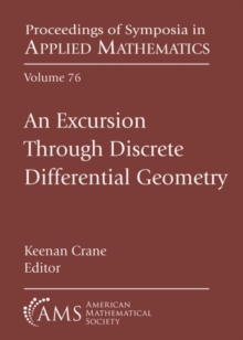 An Excursion Through Discrete Differential Geometry