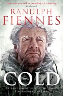 Cold : Extreme Adventures at the Lowest Temperatures on Earth
