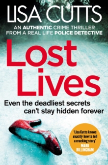Lost Lives : A must-read crime novel - from a real-life police detective