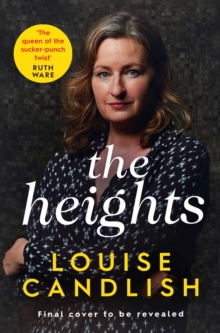 The Heights : From the bestselling author of Our House, now a major ITV drama, and the #1 thriller The Other Passenger