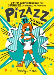 Pizazz vs The New Kid : The super awesome new superhero series!