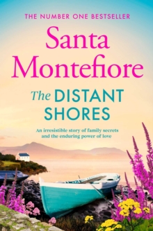 The Distant Shores : Family secrets and enduring love - the irresistible new novel from the Number One bestselling author