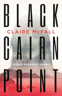 Black Cairn Point : Winner of the Scottish Teenage Book Prize 2017