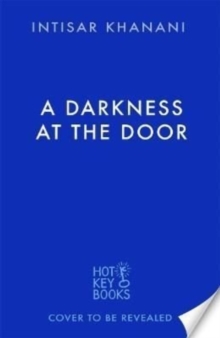 A Darkness at the Door : the thrilling sequel to The Theft of Sunlight!
