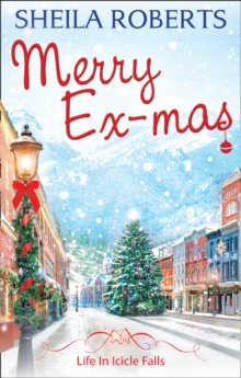 Merry Ex-Mas (Life in Icicle Falls, Book 2)