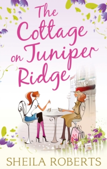 The Cottage on Juniper Ridge (Life in Icicle Falls, Book 4)