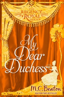 My Dear Duchess : Regency Royal 6