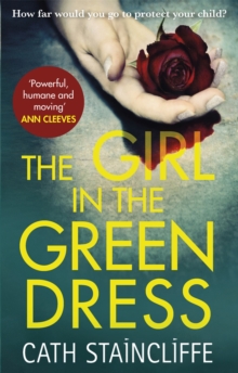 The Girl in the Green Dress : a groundbreaking and gripping police procedural