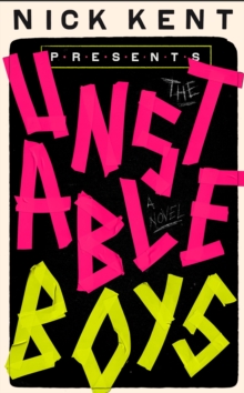 The Unstable Boys : A Novel