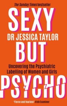 Sexy But Psycho : How the Patriarchy Uses Women's Trauma Against Them