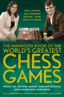 The Mammoth Book of the World's Greatest Chess Games . : New edn