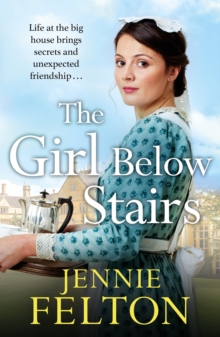 The Girl Below Stairs : The third emotionally gripping saga in the beloved Families of Fairley Terrace series