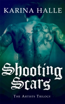 Shooting Scars (The Artists Trilogy 2)