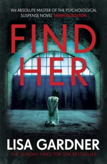 Find Her : An absolutely gripping thriller from the international bestselling author