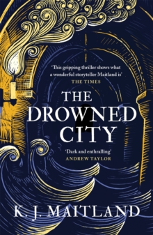 The Drowned City : Longlisted for the CWA Historical Dagger Award 2022