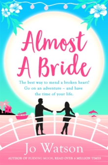 Almost a Bride : The funniest rom-com you'll read this year!