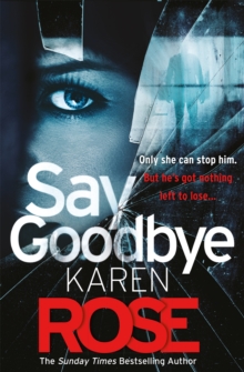 Say Goodbye (The Sacramento Series Book 3) : the absolutely gripping thriller from the Sunday Times bestselling author