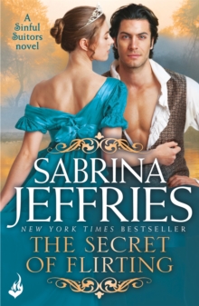 The Secret of Flirting: Sinful Suitors 5 : Captivating Regency romance at its best!