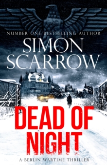 Dead of Night : The chilling new Berlin wartime thriller from the bestselling author