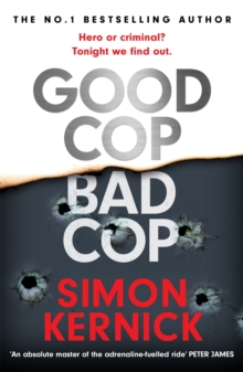 Good Cop Bad Cop : Hero or criminal mastermind? A gripping new thriller from the Sunday Times bestseller
