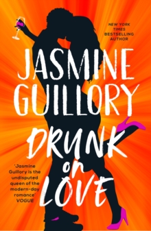 Drunk on Love : The sparkling new rom-com from the author of the 'sexiest and smartest romances' (Red)
