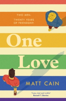 One Love : a brand new uplifting love story from the author of The Secret Life of Albert Entwistle