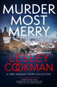 Murder Most Merry : Three gripping and addictive Libby Serjeant Christmas short stories