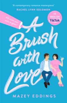 A Brush with Love : As seen on TikTok! The sparkling new rom-com sensation you won't want to miss!