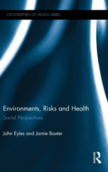 Environments, Risks and Health : Social Perspectives