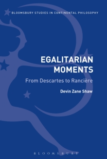 Egalitarian Moments: From Descartes to Ranci re