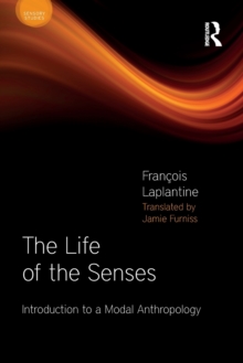 The Life of the Senses : Introduction to a Modal Anthropology